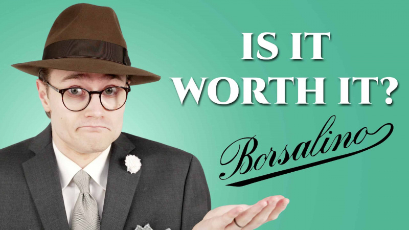 Borsalino Fedora: それだけの価値はありますか? （決定的レビュー）