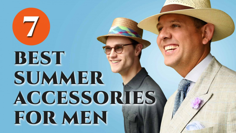 7 најбољих летњих додатака за мушкарце – стил по топлом времену