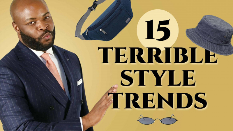 15 tendances de style masculin que nous espérons mourir pour toujours !