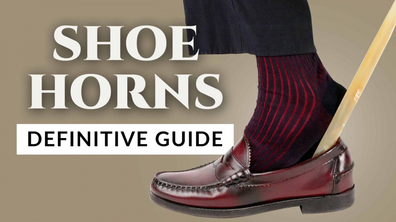 Chausse-pieds : guide définitif des accessoires pour chaussures pour hommes