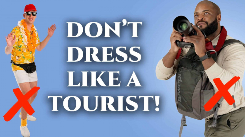 Comment NE PAS s'habiller comme un touriste (les voyages semblent être à éviter)