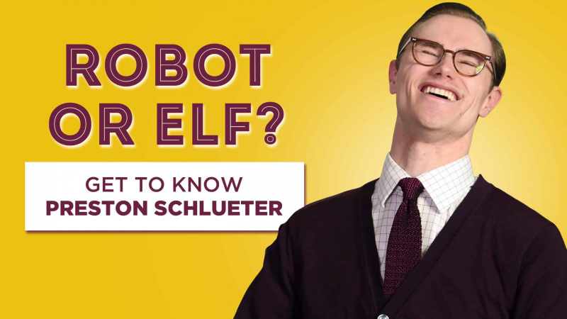 Robot ou Elfe ? Apprenez à connaître Preston Schlueter!