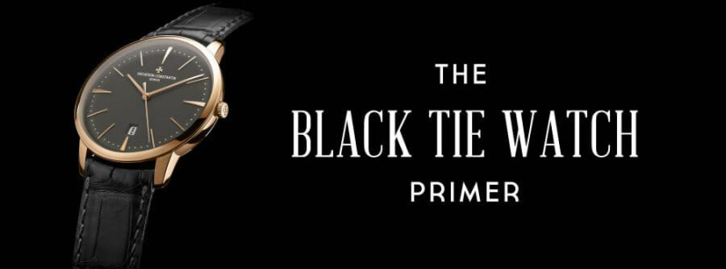 Black Tie Watch Primer