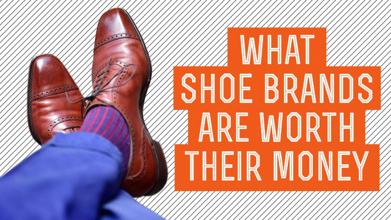 Qué marcas de zapatos valen su dinero