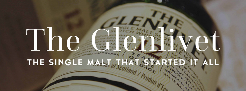 The Glenlivet – Le single malt qui a tout déclenché