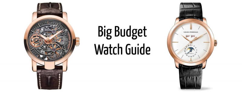 Le guide des montres à gros budget