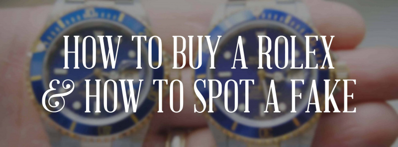 Hur man köper en Rolex och hur man upptäcker en falsk